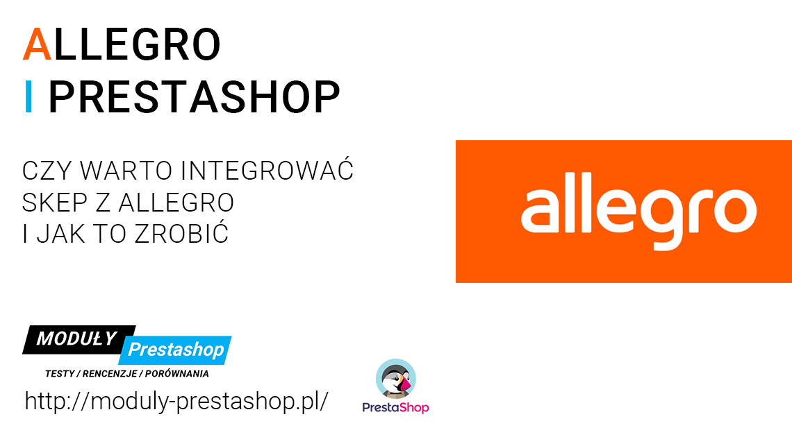 Prestashop: Czy warto sprzedawać na Allegro etc.Integracja sklepu z Allegro – Za i przeciw, czy warto sprzedawać na Allegro?