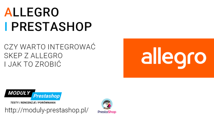 Prestashop: Czy warto sprzedawać na Allegro etc.Integracja sklepu z Allegro – Za i przeciw, czy warto sprzedawać na Allegro?